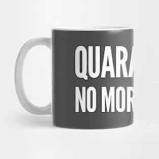 Quarantine? No more routine Mug